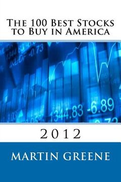 portada the 100 best stocks to buy in america, 2012 (en Inglés)