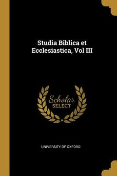 portada Studia Biblica et Ecclesiastica, Vol III (en Inglés)