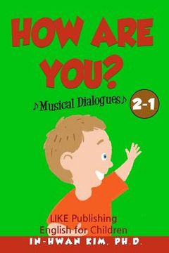 portada How are you? Musical Dialogues: English for Children Picture Book 2-1 (en Inglés)