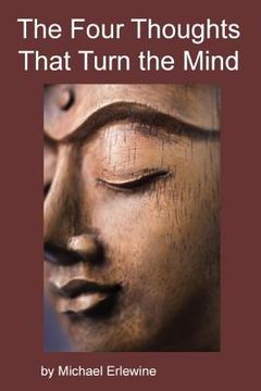 portada The Four Thoughts That Turn the Mind: The Four Reversals (en Inglés)