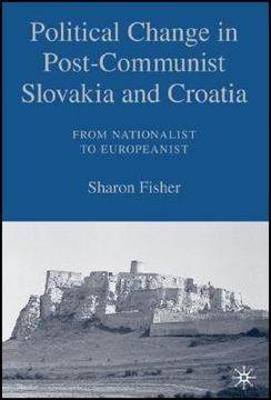 portada political change in post-communist slovakia and croatia: from nationalist to europeanist (en Inglés)