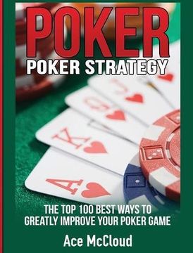 portada Poker Strategy: The Top 100 Best Ways To Greatly Improve Your Poker Game