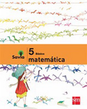 portada Matemáticas 5° Básico - Proyecto Savia