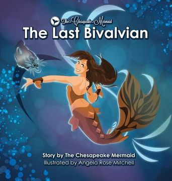 portada The Chesapeake Mermaid: and The Last Bivalvian