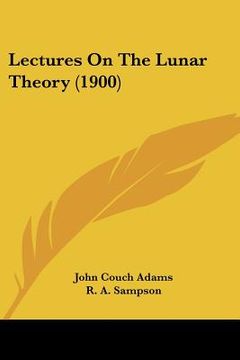 portada lectures on the lunar theory (1900) (en Inglés)