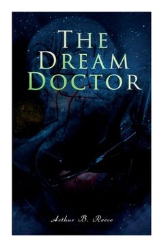 portada The Dream Doctor: Detective Craig Kennedy Mystery Novel (in English)