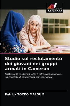 portada Studio sul reclutamento dei giovani nei gruppi armati in Camerun (en Italiano)