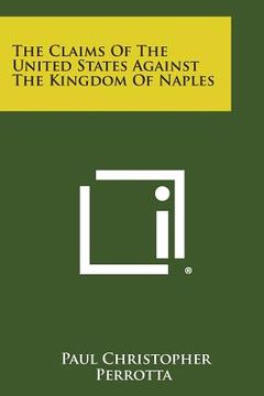 portada the claims of the united states against the kingdom of naples