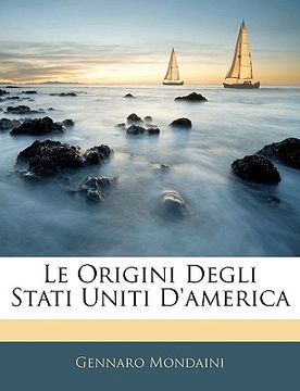 portada Le Origini Degli Stati Uniti D'America (in Italian)