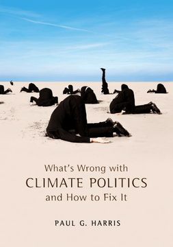 portada What's Wrong with Climate Politics and How to Fix It (in English)