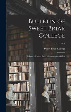 portada Bulletin of Sweet Briar College: Bulletin of Sweet Briar Alumnae Association; v.11, no.3 (en Inglés)