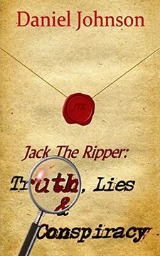 portada Jack the Ripper: Truth, Lies, and Conspiracy (en Inglés)