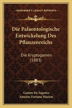 portada Die Palaontologische Entwickelung Des Pflanzenreichs: Die Kryptogamen (1883) (in German)