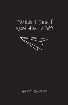 portada Things I Didn't Know How To Say (en Inglés)