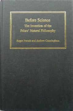 portada Before Science: The Invention of the Friars' Natural Philosophy