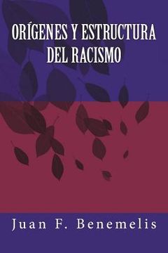 portada Orígenes y Estructura del Racismo