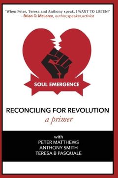 portada Soul Emergence: Reconciling For Revolution (A Primer) (en Inglés)