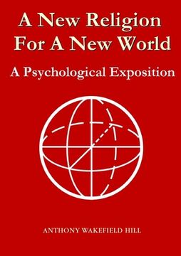 portada A New Religion For A New World: A Psychological Exposition (en Inglés)