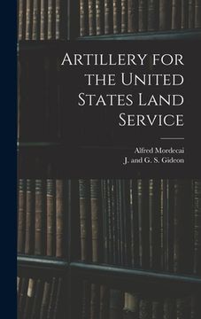 portada Artillery for the United States Land Service (en Inglés)