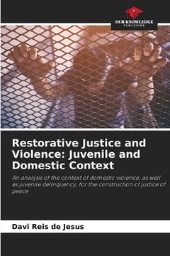 portada Restorative Justice and Violence: Juvenile and Domestic Context (en Inglés)