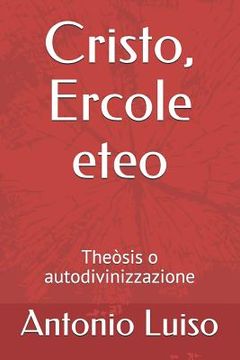 portada Cristo, Ercole eteo: Theòsis o autodivinizzazione (en Italiano)