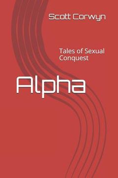portada Alpha: Tales of Sexual Conquest (in English)