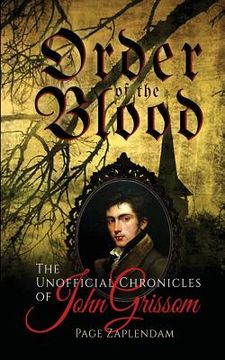 portada Order of the Blood: The Unofficial Chronicles of John Grissom (in English)