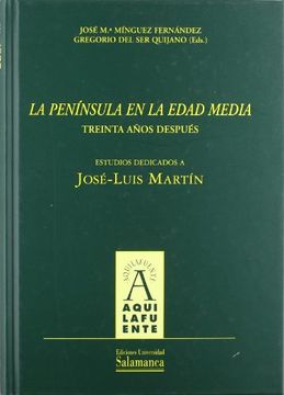 portada La Península en la Edad Media: treinta años después. Estudios dedicados a José Luis Martín