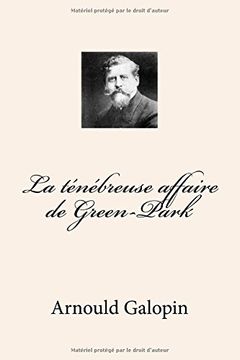 portada La tenebreuse affaire de Green-Park (Arnould Galopin (G_Ph Ballin publication))