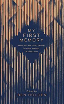 portada My First Memory: Epiphanies, Watersheds and Origin Stories (en Inglés)