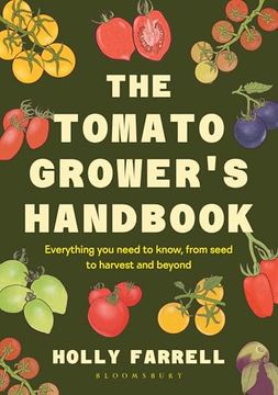 portada The Tomato Grower's Handbook: Everything you Need to Know, From Seed to Harvest and Beyond (en Inglés)
