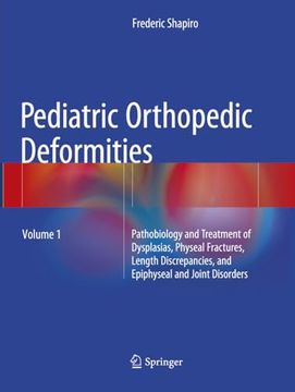 portada Pediatric Orthopedic Deformities, Volume 1: Pathobiology and Treatment of Dysplasias, Physeal Fractures, Length Discrepancies, and Epiphyseal and Join (en Inglés)