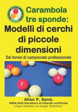 portada Carambola tre sponde - Modelli di cerchi di piccole dimensioni: Dai tornei di campionato professionale (en Italiano)