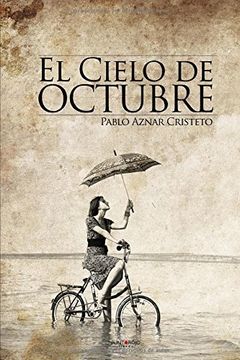 portada El Cielo De Octubre (spanish Edition)