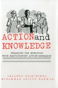 portada action and knowledge: breaking the monopoly with participatory action research