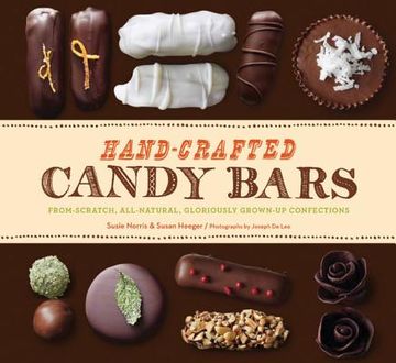 portada hand-crafted candy bars: from-scratch, all-natural, gloriously grown-up confections