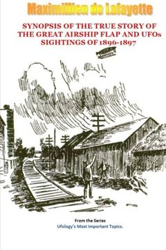 portada Synopsis of the True Story of The Great Airship Flap and Ufos' sightings of 1896-1897