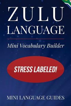 portada Zulu Language Mini Vocabulary Builder: Stress Labeled! (en Inglés)