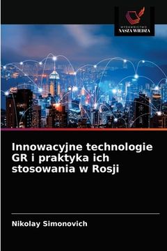 portada Innowacyjne technologie GR i praktyka ich stosowania w Rosji (in Polaco)
