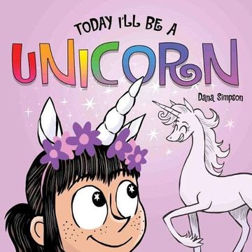 portada Today I'll be a Unicorn (Phoebe and her Unicorn) (en Inglés)