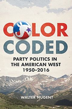 portada Color Coded: Party Politics in the American West, 1950-2016 (en Inglés)