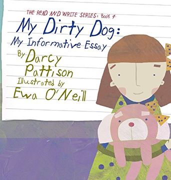 portada My Dirty Dog: My Informative Essay (The Read and Write Series) (en Inglés)
