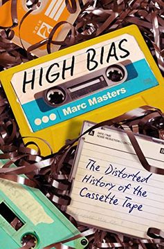 portada High Bias: The Distorted History of the Cassette Tape (in English)