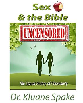 portada Sex & the Bible -- Uncensored: The Sexual History of Christianity! 