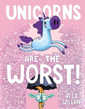 portada Unicorns are the Worst! (in English)