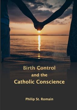 portada Birth Control and the Catholic Conscience (en Inglés)
