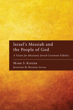 portada Israel's Messiah and the People of God: A Vision for Messianic Jewish Covenant Fidelity (in English)