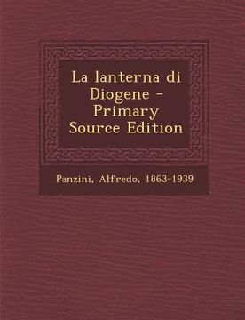 portada La Lanterna Di Diogene - Primary Source Edition (in Italian)