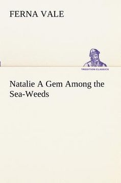 portada natalie a gem among the sea-weeds (in English)