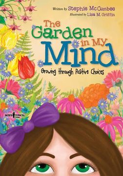 portada The Garden in my Mind: Growing Through Positive Choices (en Inglés)